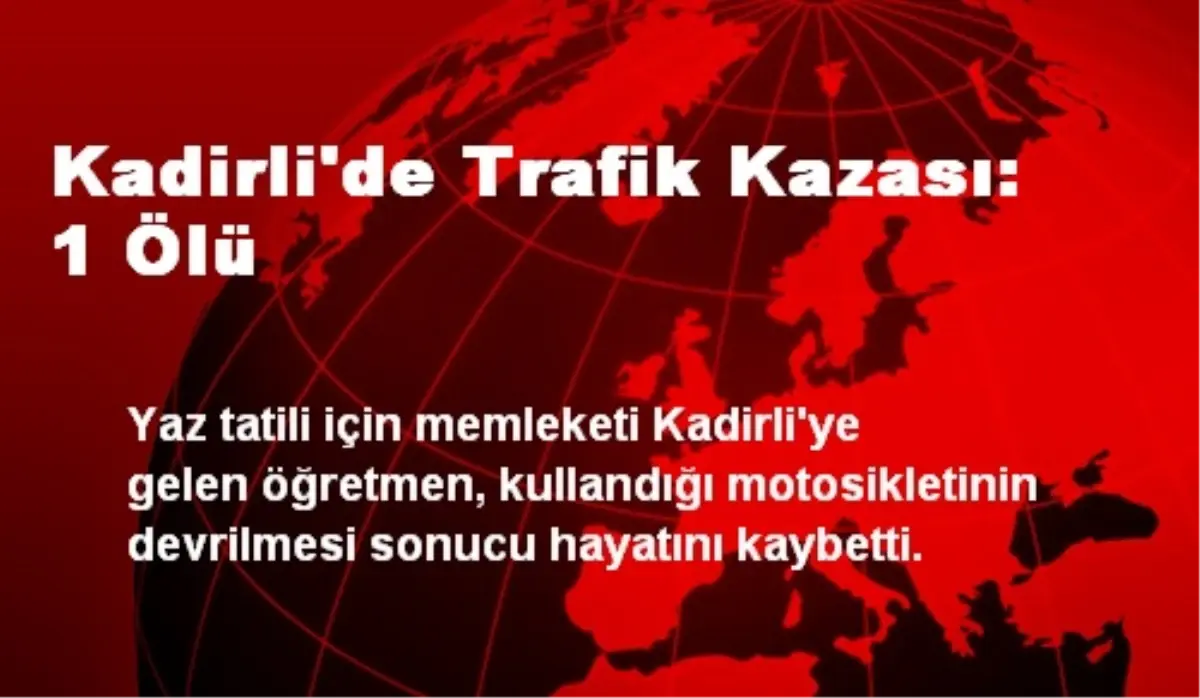 Kadirli\'de Trafik Kazası: 1 Ölü