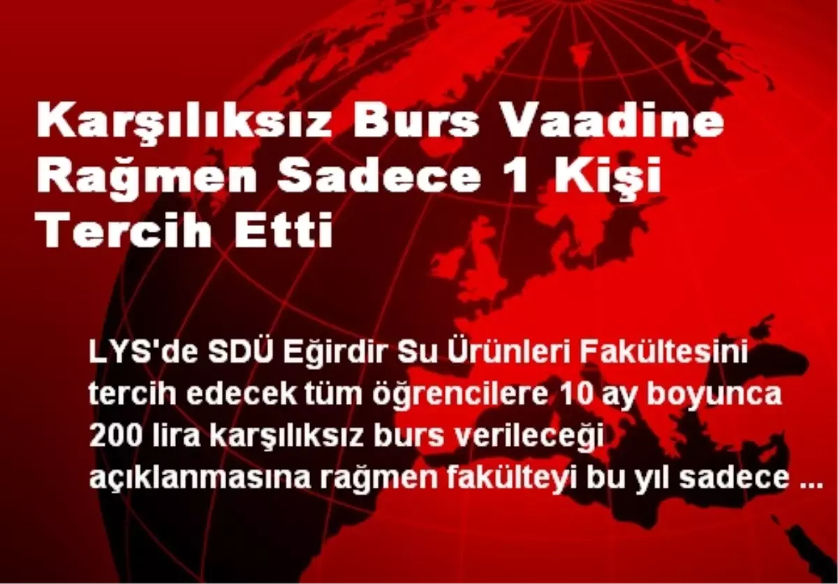 Karşılıksız Burs Vaadine Rağmen Sadece 1 Kişi Tercih Etti