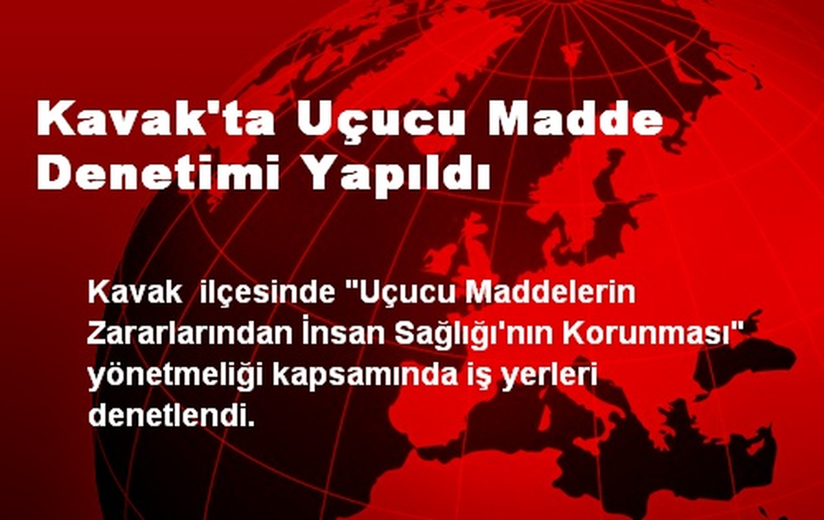 Kavak\'ta Uçucu Madde Denetimi Yapıldı