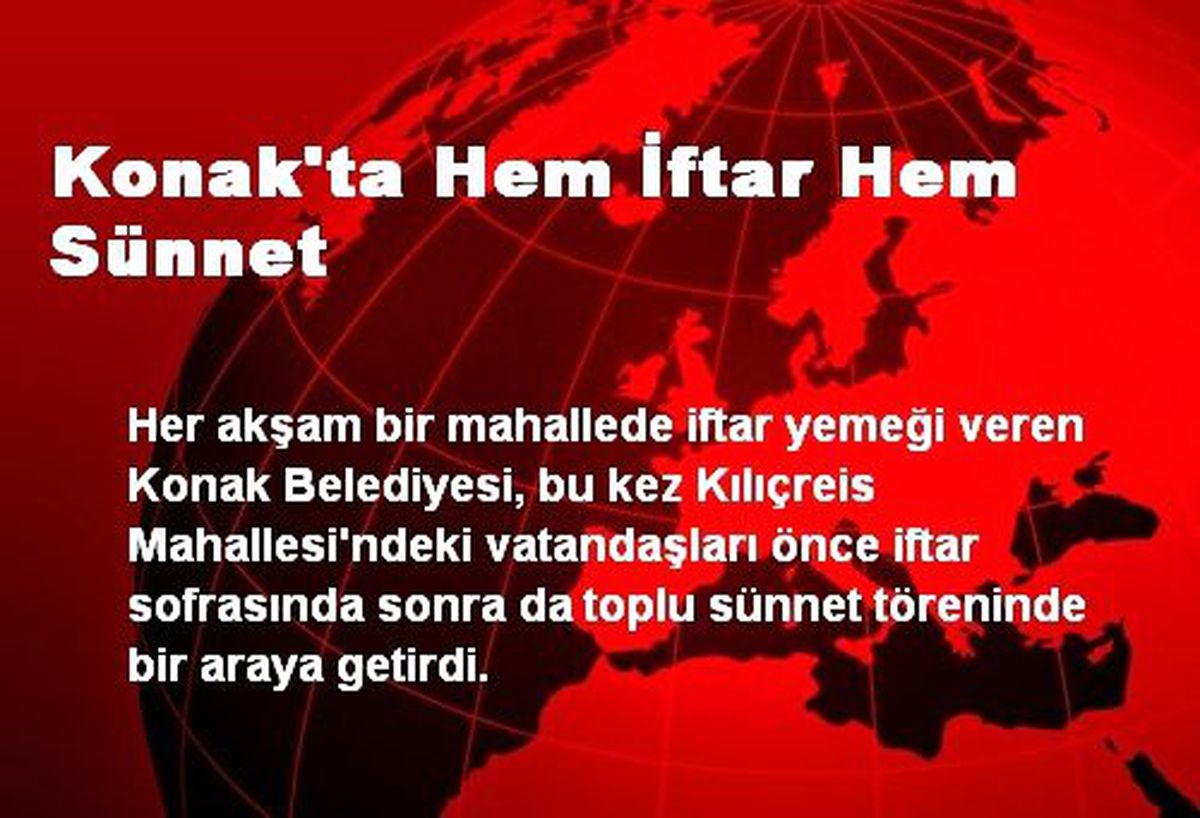 Konak\'ta Hem İftar Hem Sünnet