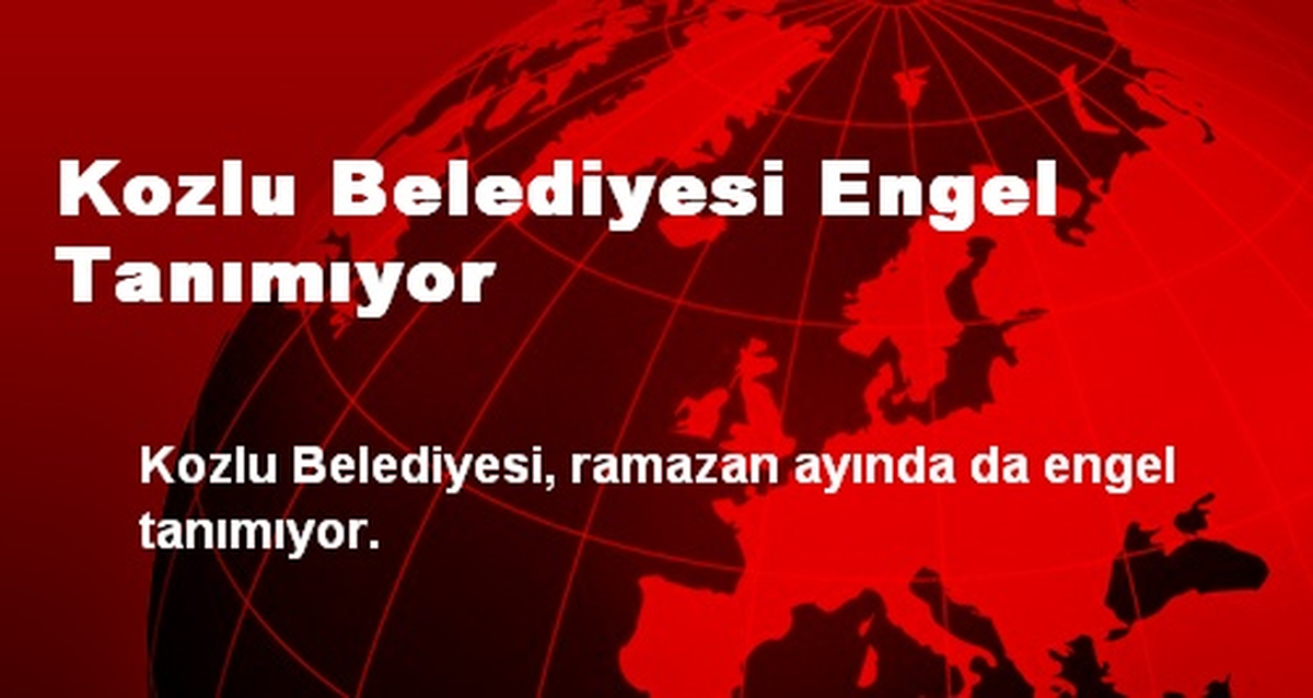 Kozlu Belediyesi Engel Tanımıyor