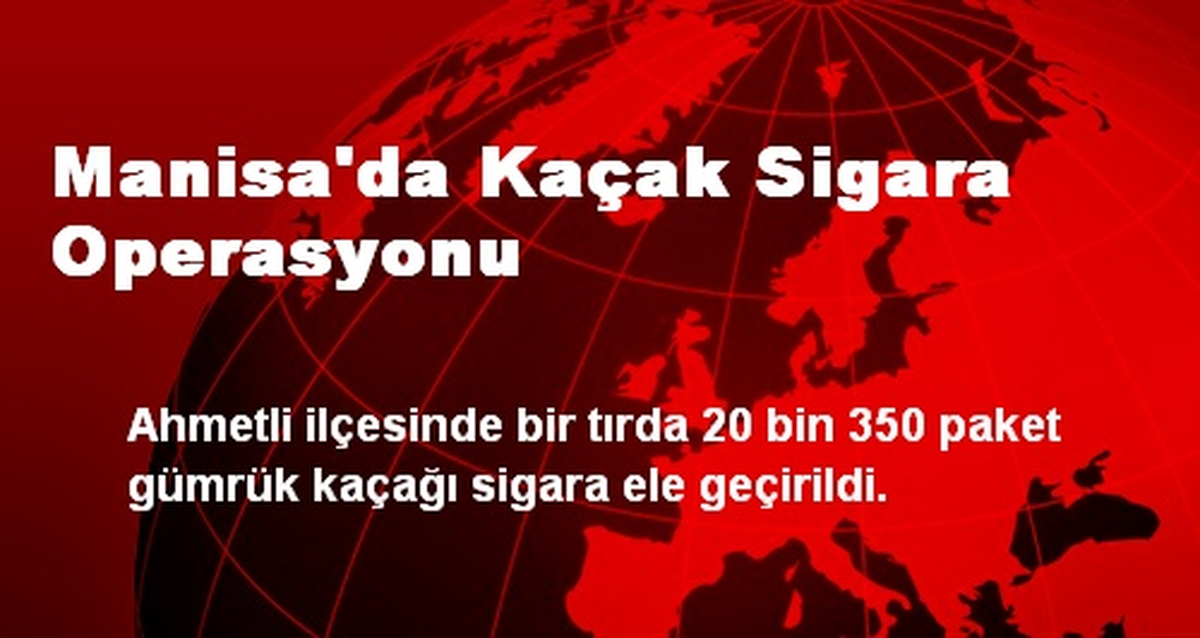 Manisa\'da Kaçak Sigara Operasyonu