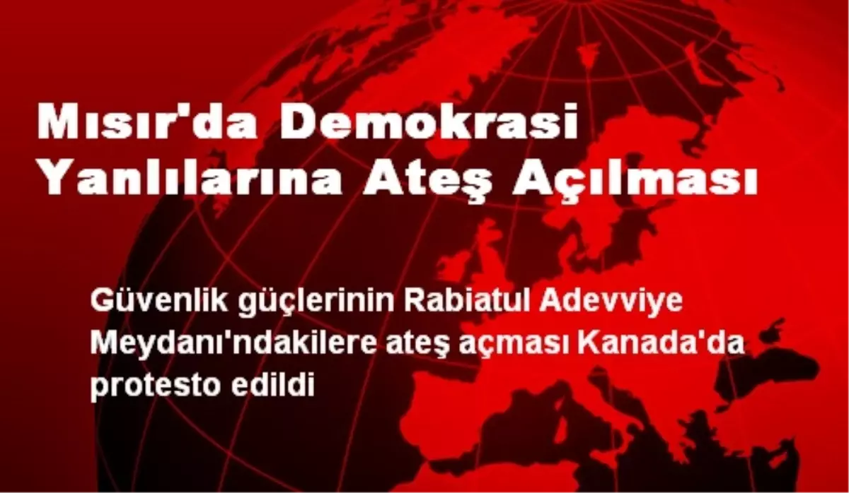 Mısır\'da Demokrasi Yanlılarına Ateş Açılması