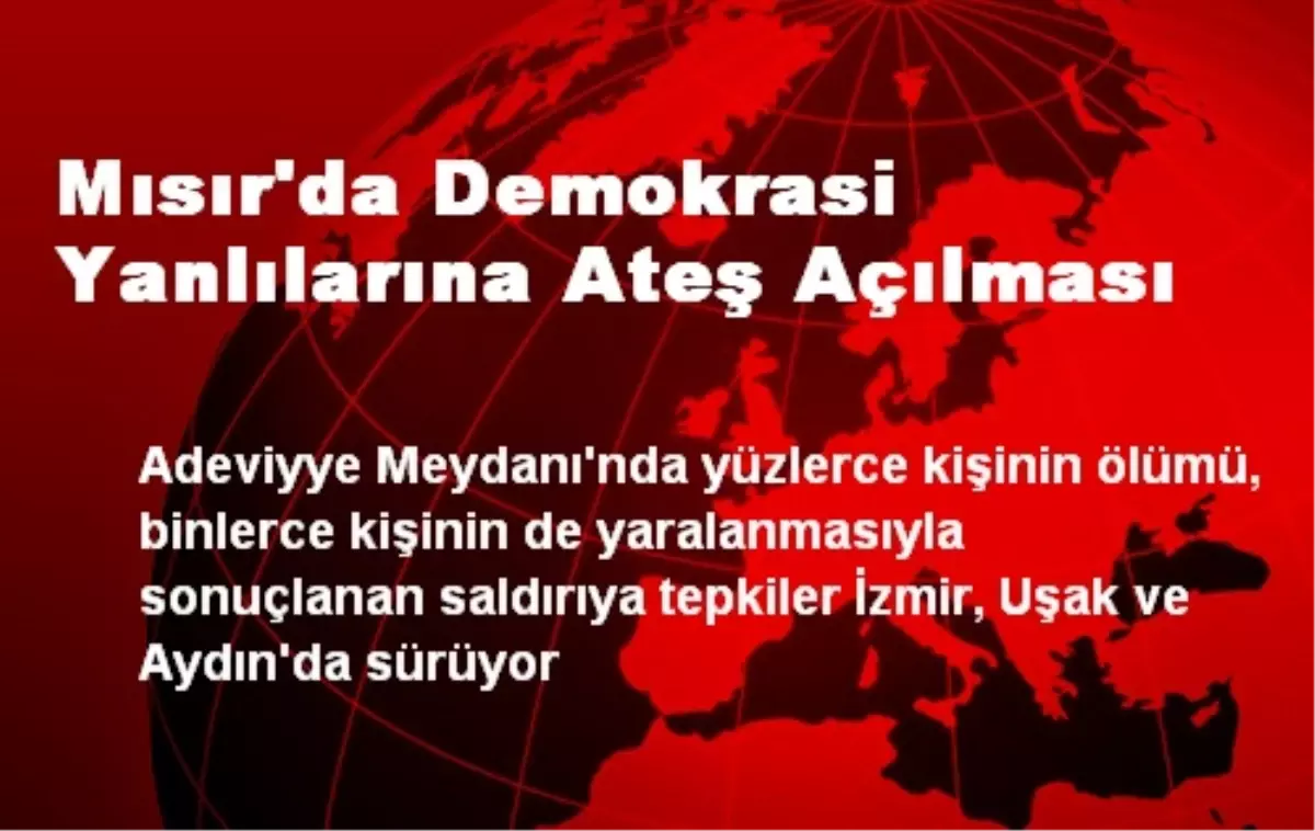 Mısır'da Demokrasi Yanlılarına Ateş Açılması