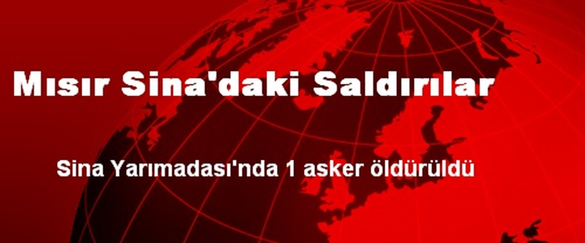 Mısır Sina\'daki Saldırılar