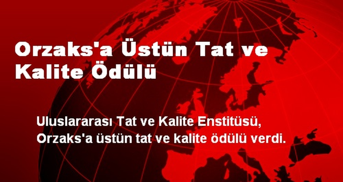 Orzaks\'a Üstün Tat ve Kalite Ödülü