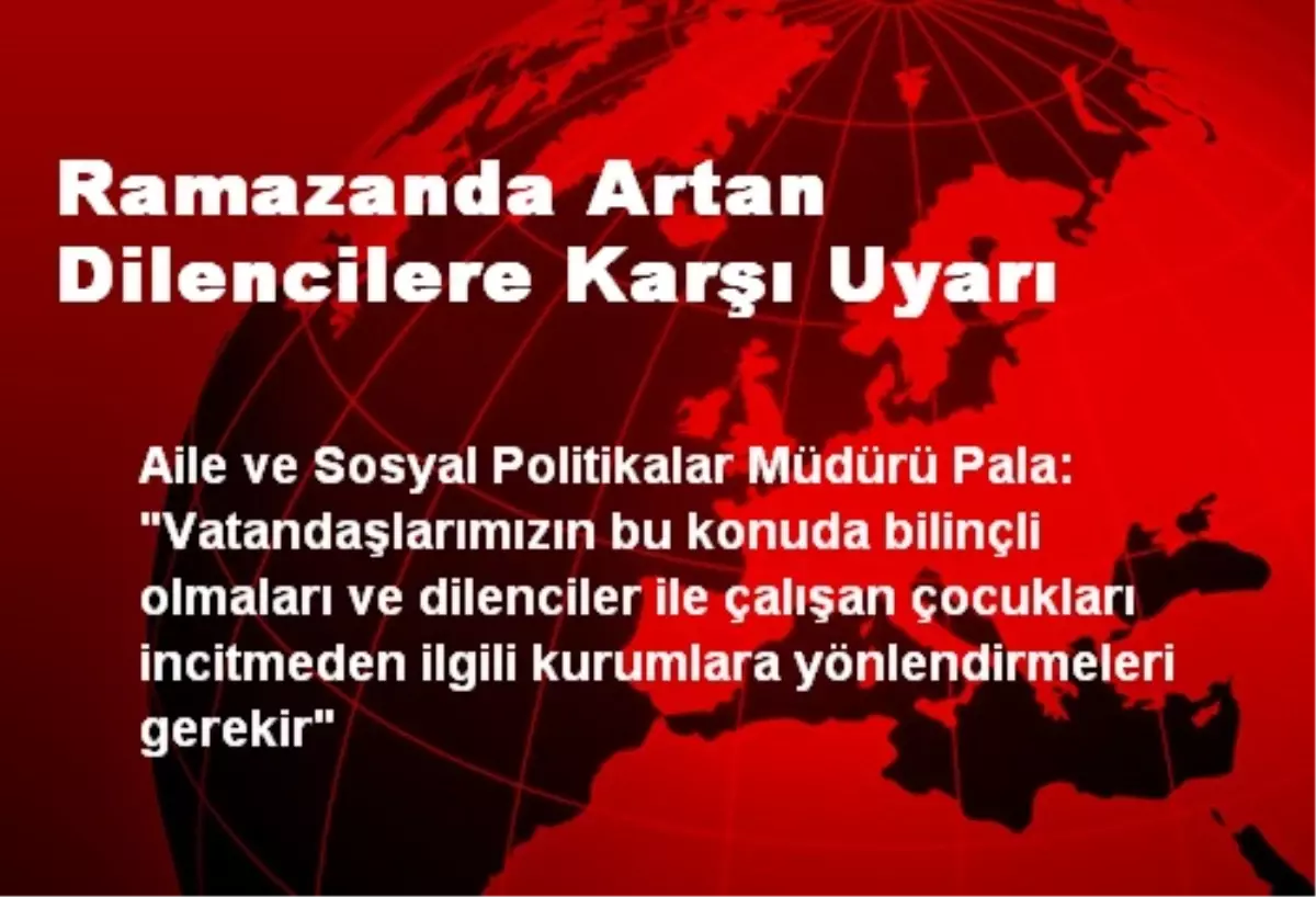 Ramazanda Artan Dilencilere Karşı Uyarı