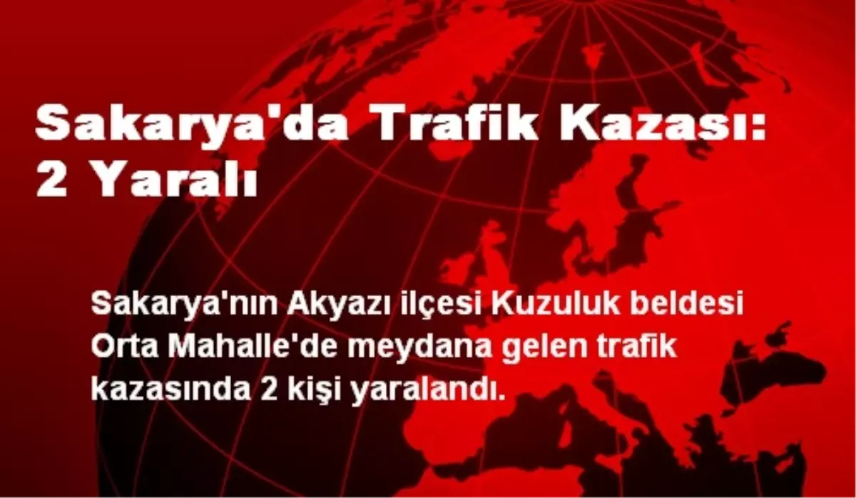 Sakarya\'da Trafik Kazası: 2 Yaralı