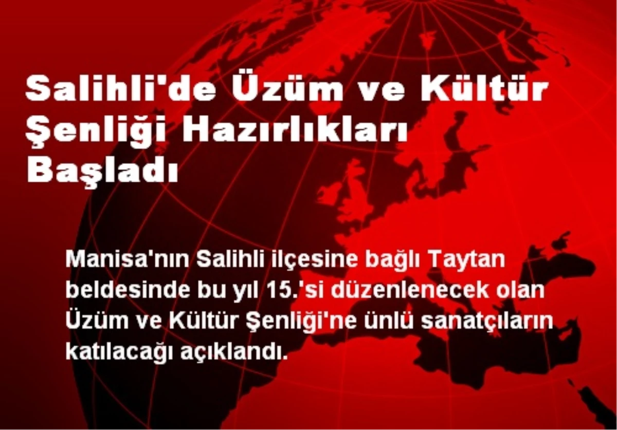 Salihli\'de Üzüm ve Kültür Şenliği Hazırlıkları Başladı