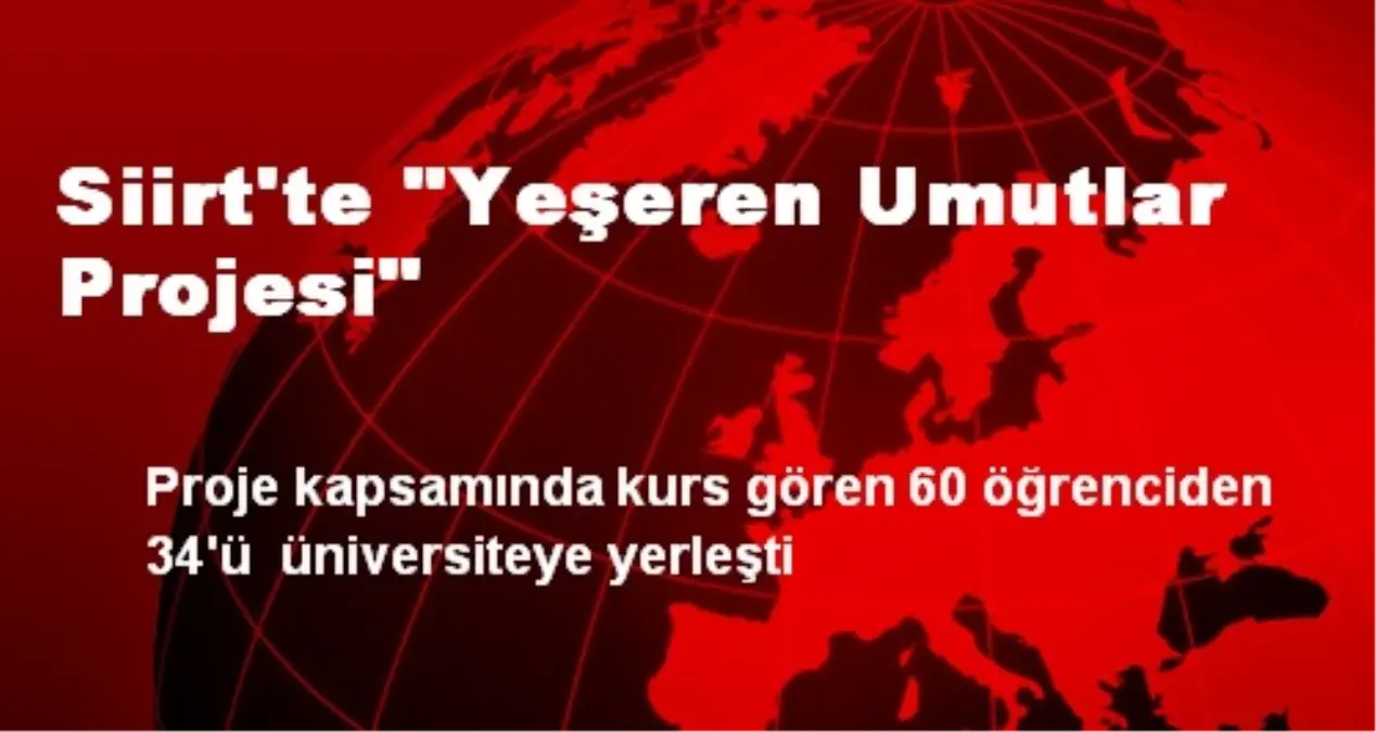 Siirt\'te "Yeşeren Umutlar Projesi"