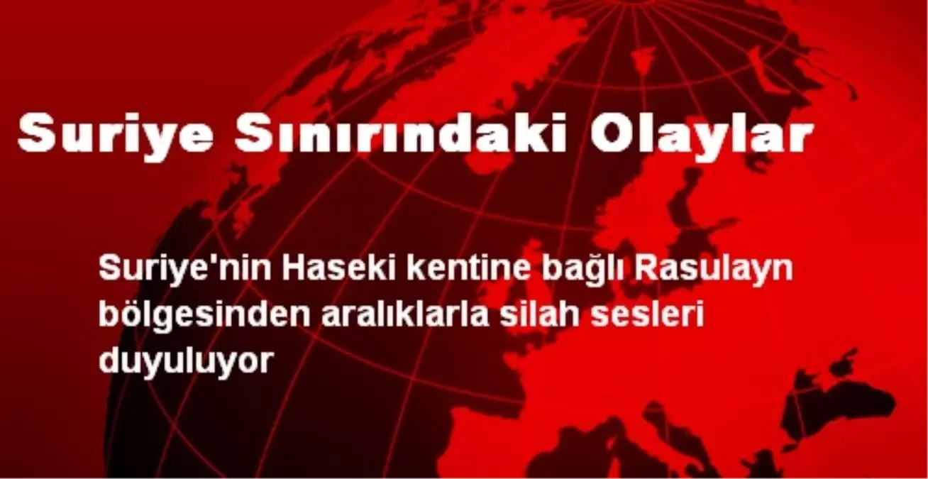 Suriye Sınırındaki Olaylar