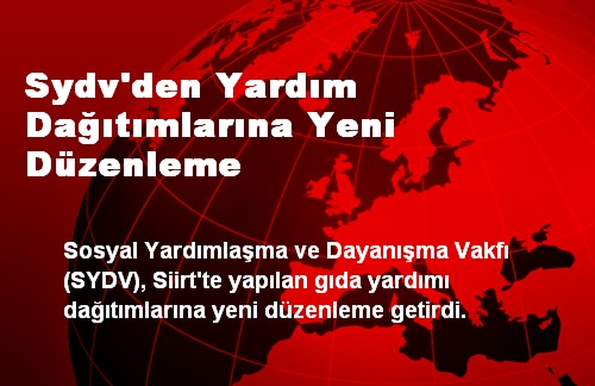 SYDV\'den Yardım Dağıtımlarına Yeni Düzenleme