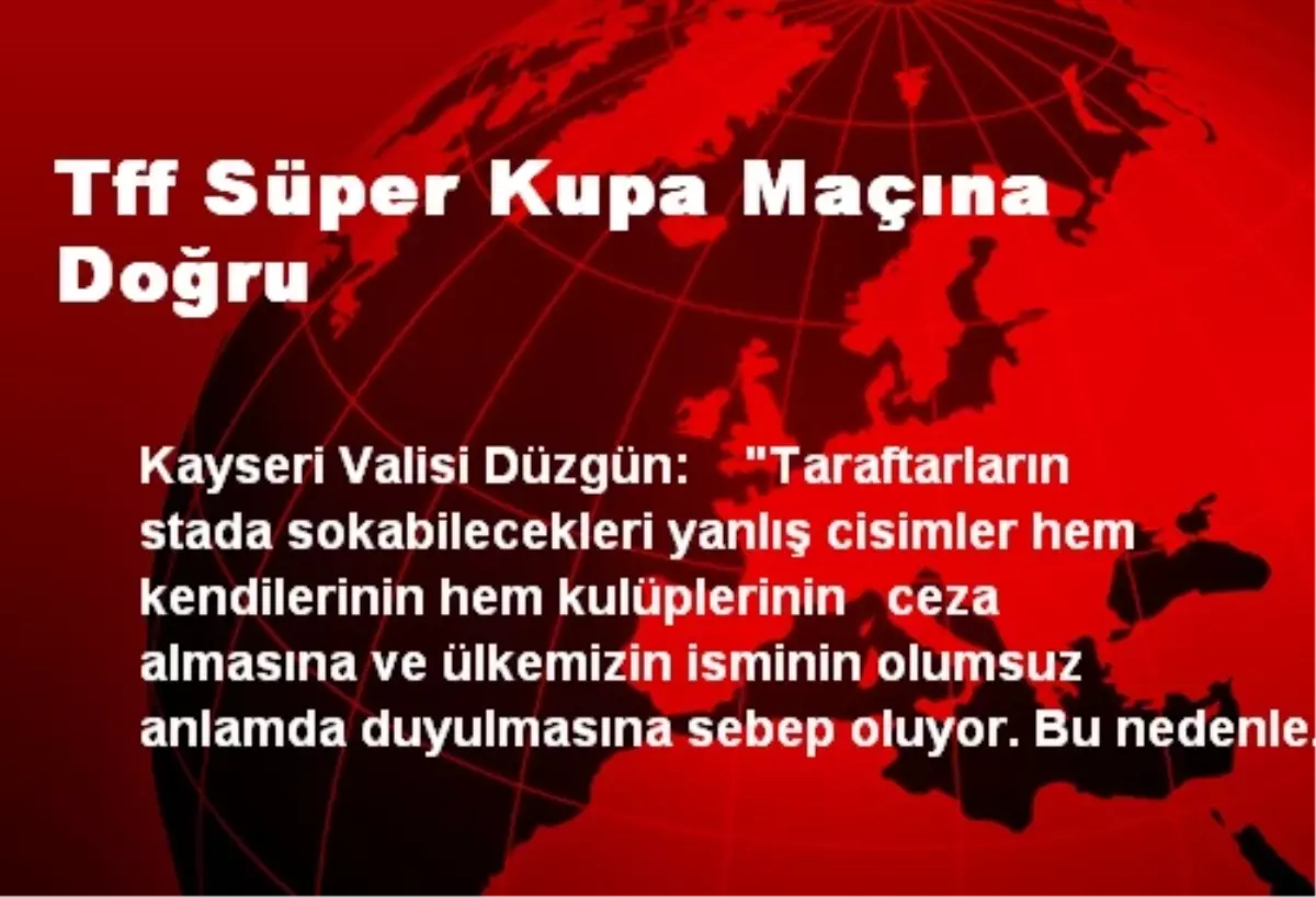 Tff Süper Kupa Maçına Doğru