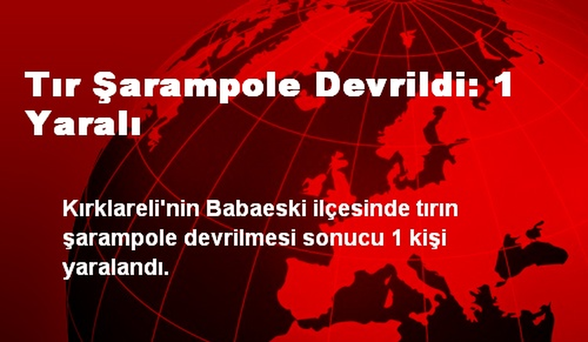 Tır Şarampole Devrildi: 1 Yaralı