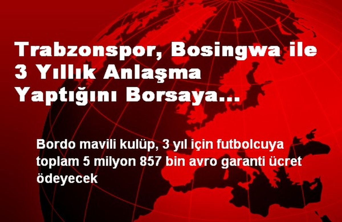 Trabzonspor, Bosingwa ile Anlaştığını Borsaya Bildirdi
