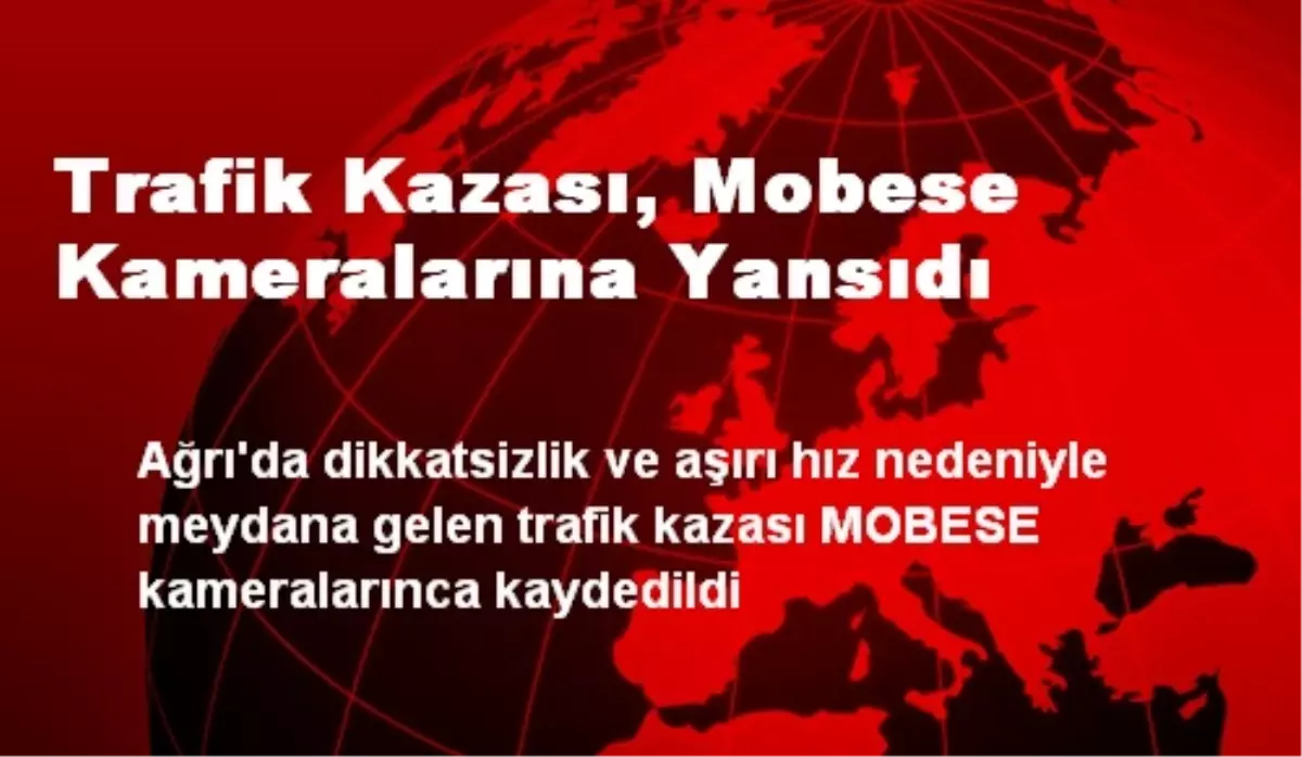 Trafik Kazası, Mobese Kameralarına Yansıdı