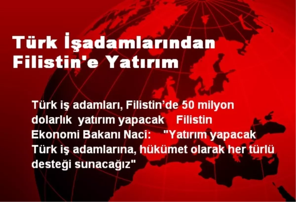 Türk İşadamlarından Filistin\'e Yatırım