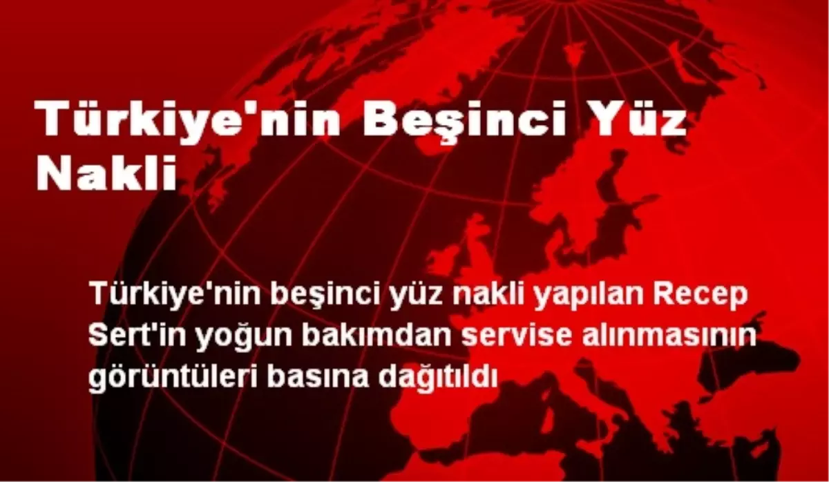 Türkiye\'nin Beşinci Yüz Nakli