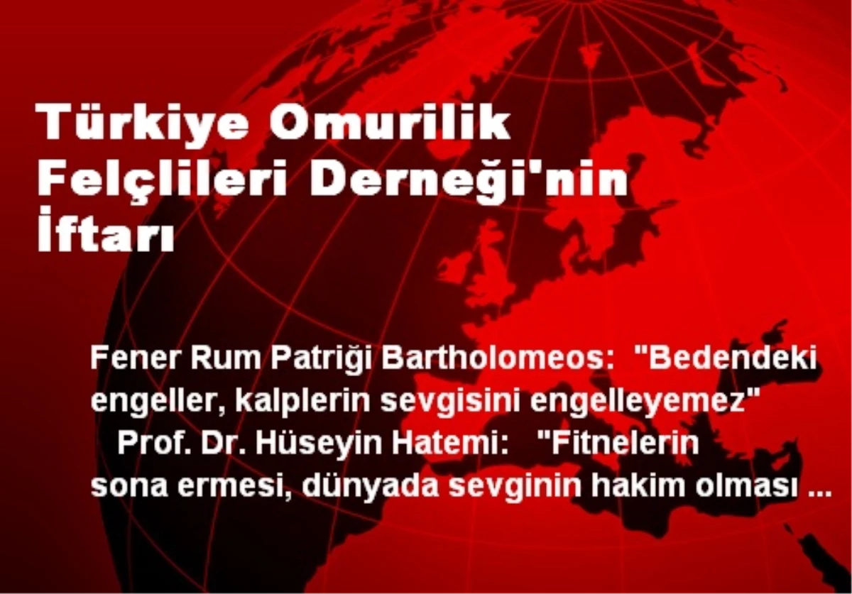 Türkiye Omurilik Felçlileri Derneği\'nin İftarı