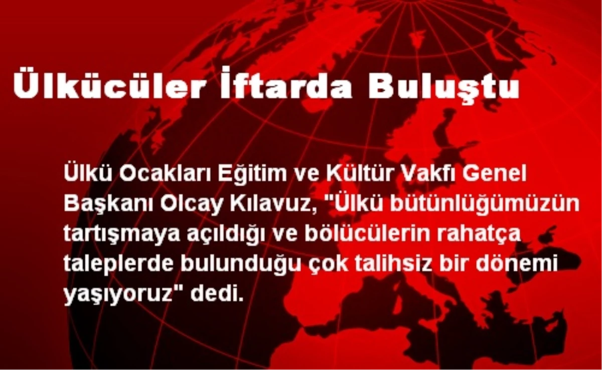 Ülkücüler İftarda Buluştu