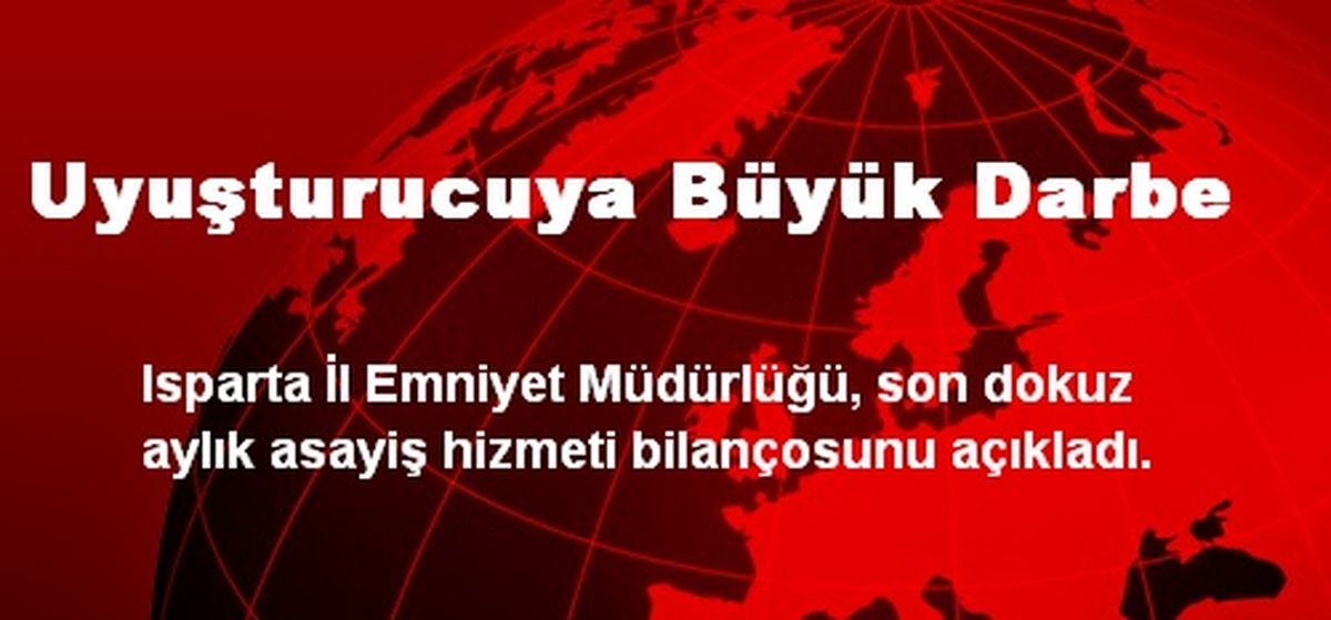 Uyuşturucuya Büyük Darbe