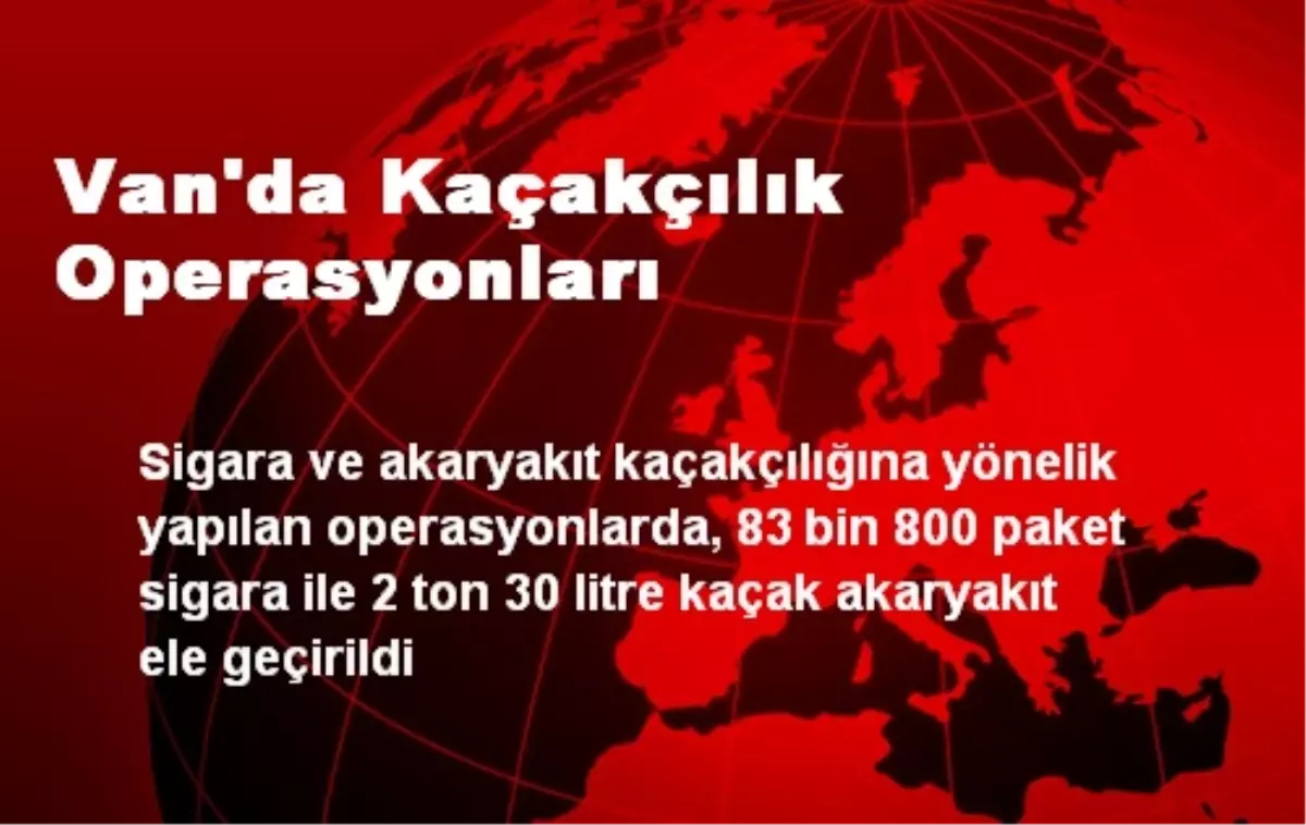 Van\'da Kaçakçılık Operasyonları