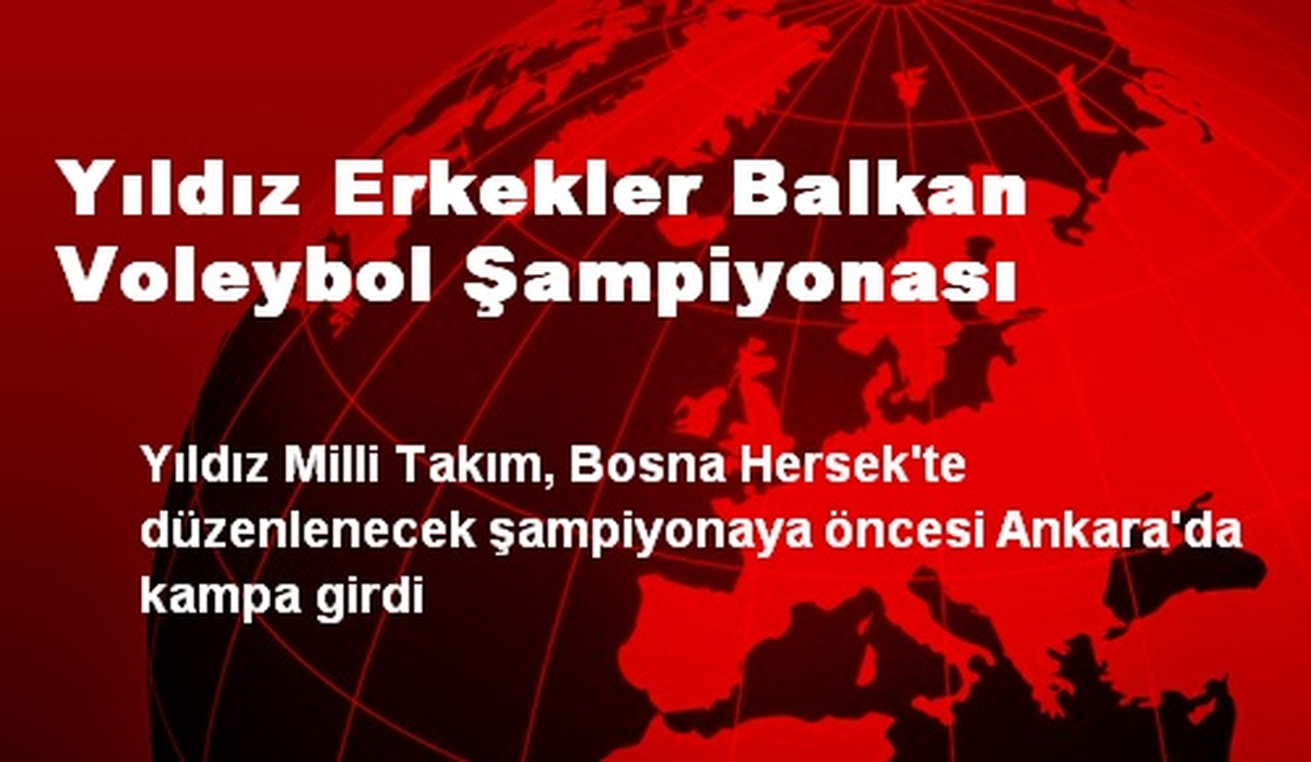 Yıldız Erkekler Balkan Voleybol Şampiyonası