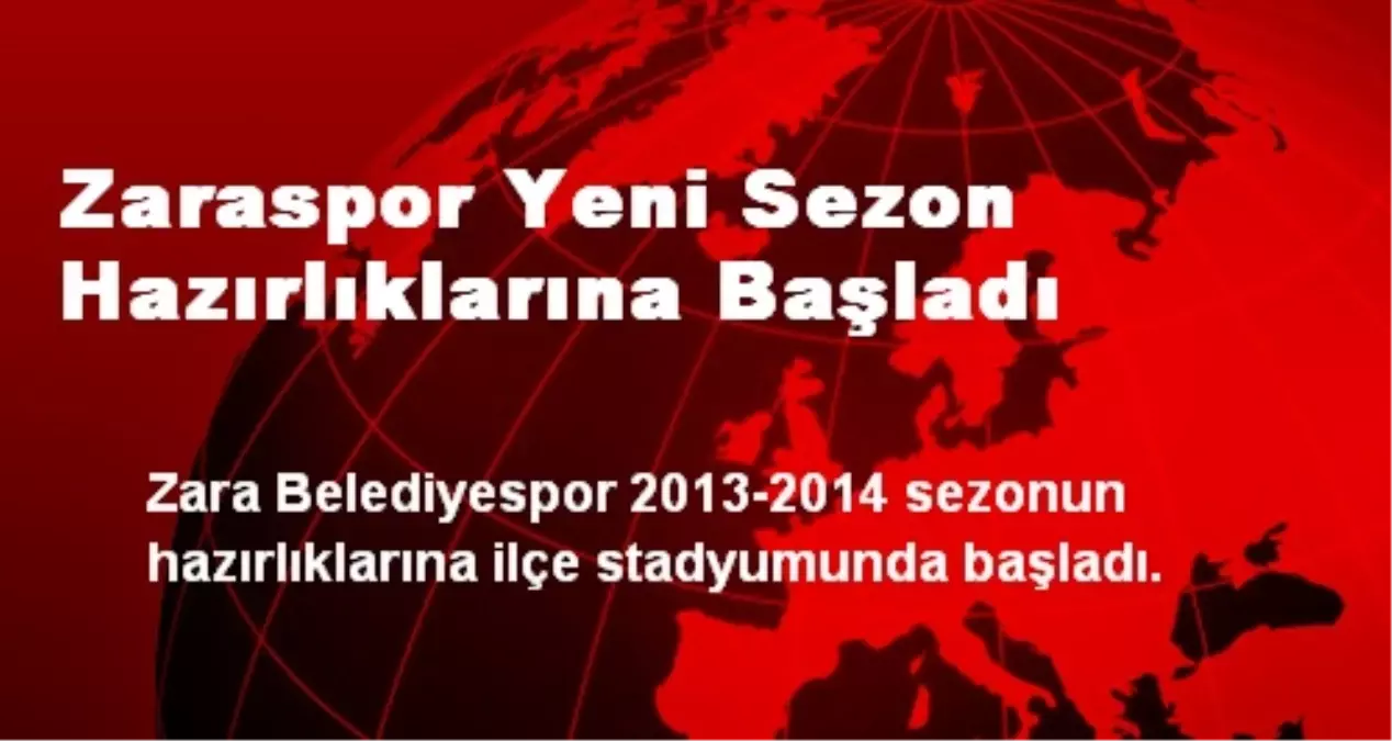 Zaraspor Yeni Sezon Hazırlıklarına Başladı