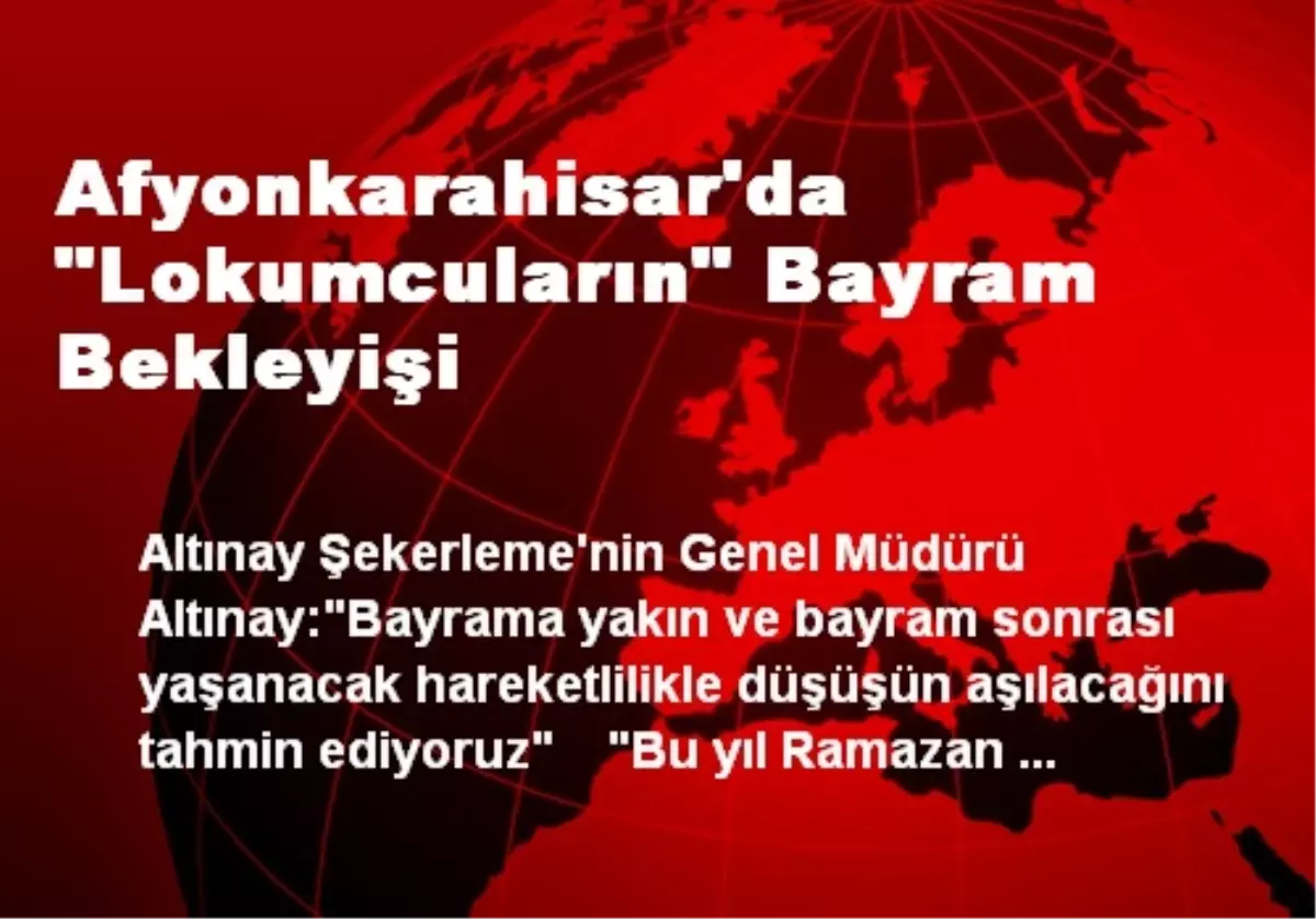 Afyonkarahisar\'da "Lokumcuların" Bayram Bekleyişi