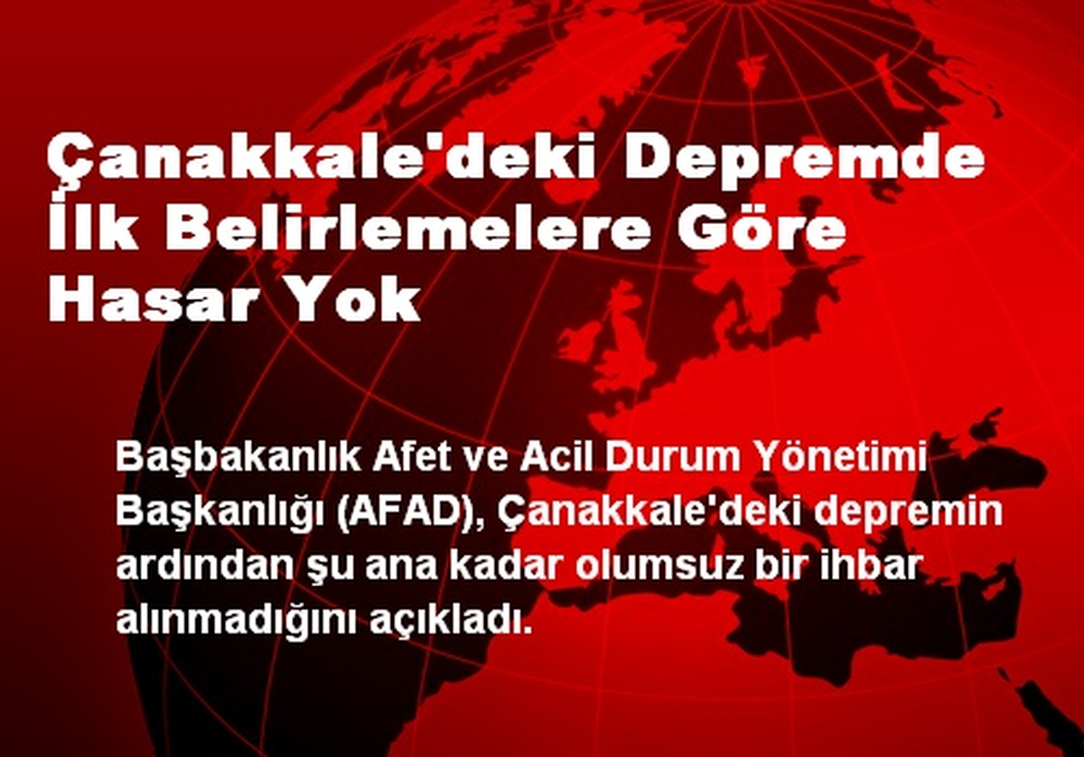 Çanakkale\'deki Depremde İlk Belirlemelere Göre Hasar Yok