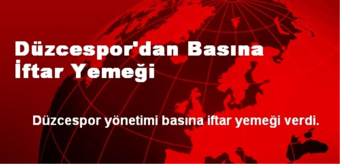 Düzcespor\'dan Basına İftar Yemeği