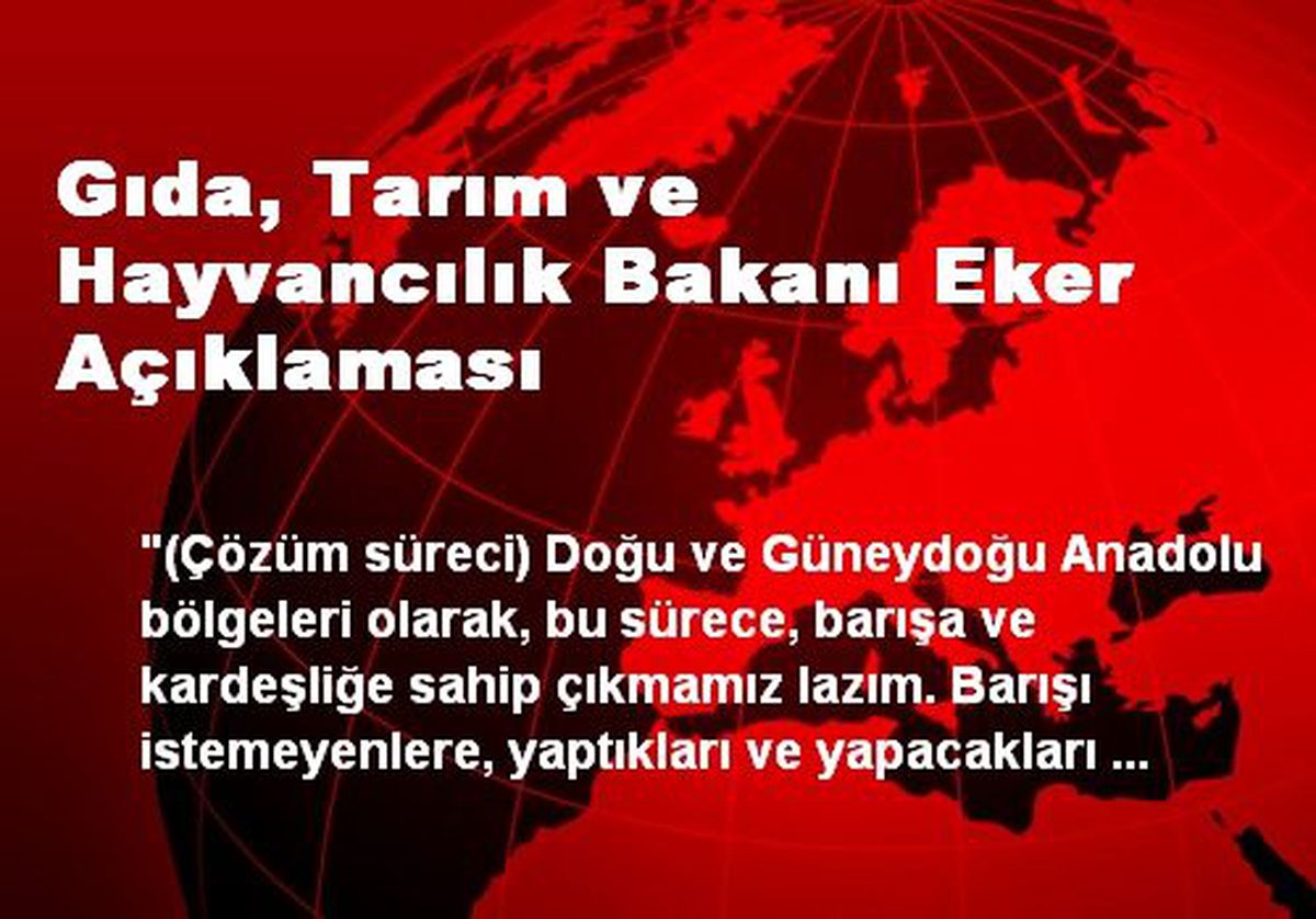 Gıda, Tarım ve Hayvancılık Bakanı Eker Açıklaması