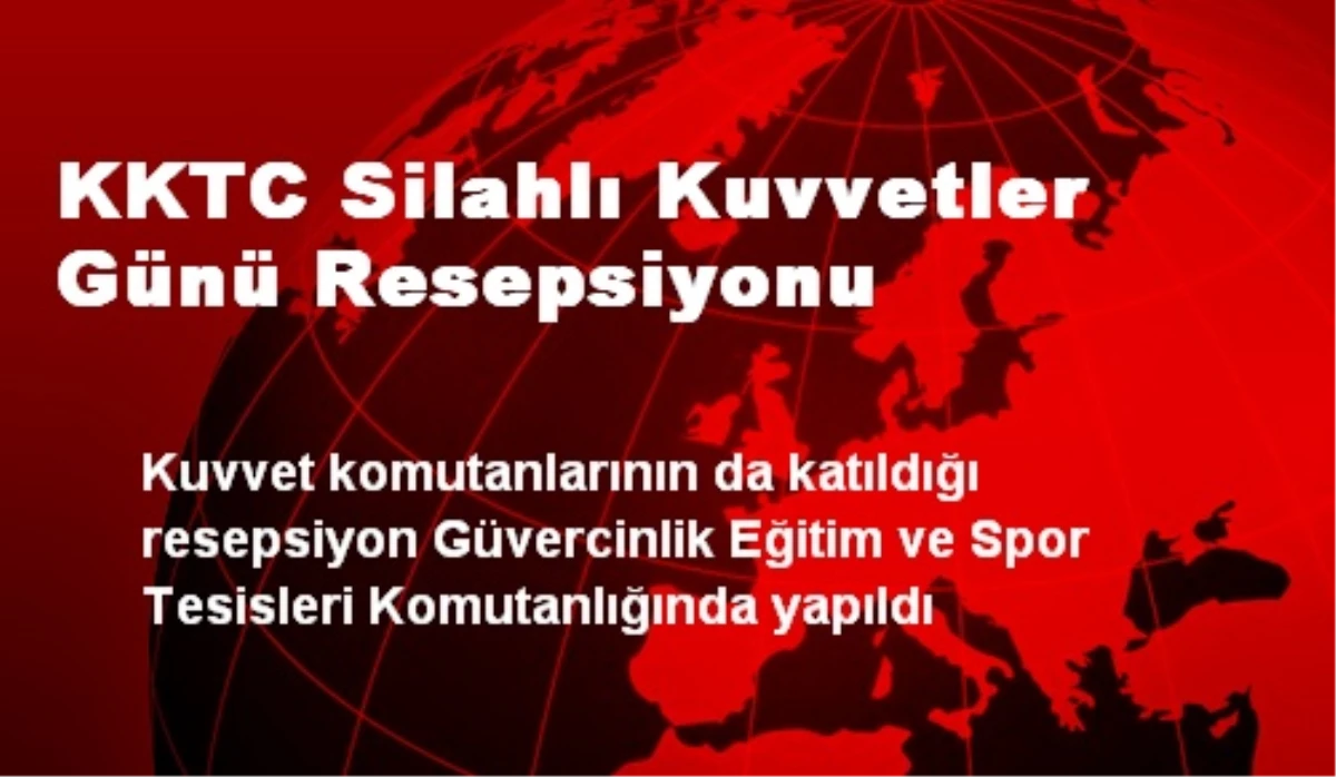 KKTC Silahlı Kuvvetler Günü Resepsiyonu