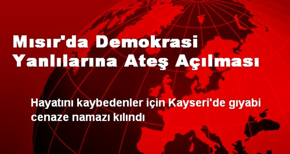 Mısır\'da Demokrasi Yanlılarına Ateş Açılması