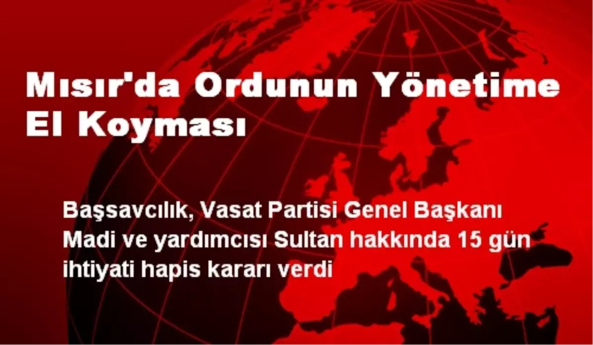 Mısır\'da Ordunun Yönetime El Koyması