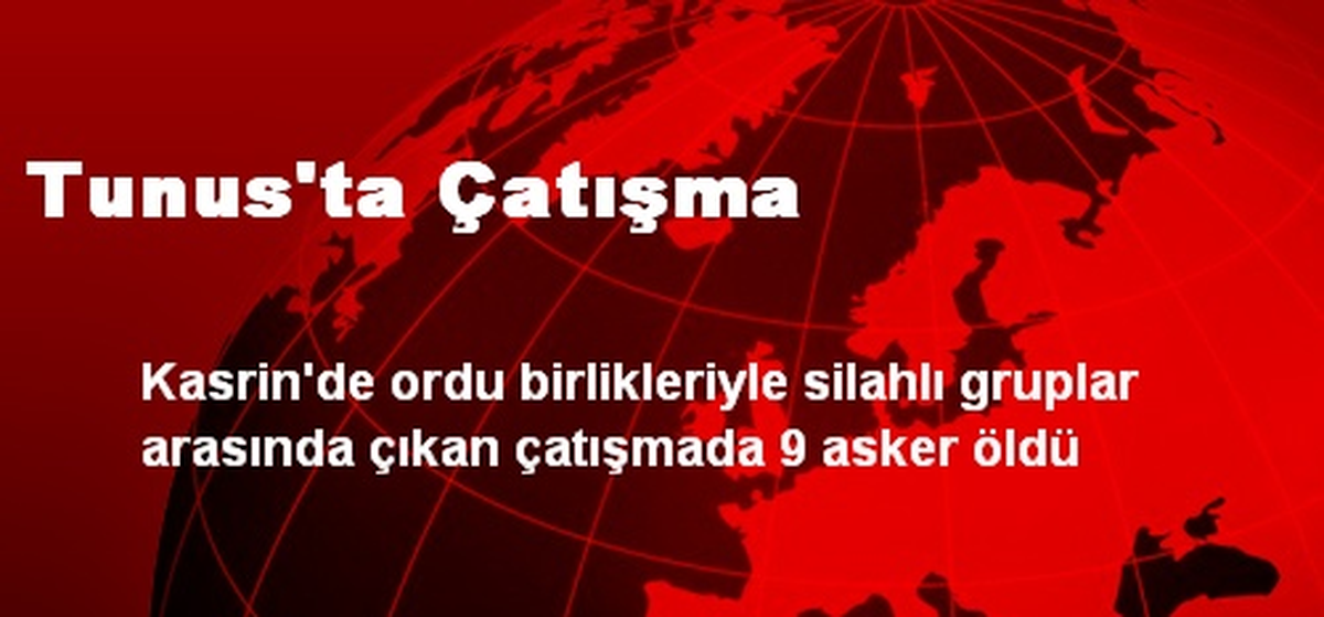 Tunus\'ta Çatışma Çıktı: 9 Ölü