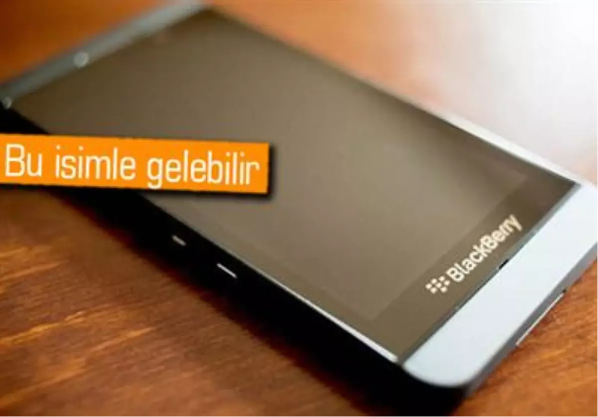 Blackberry\'nin Yeni Amiral Gemisinin İsmi Bu mu Olacak?