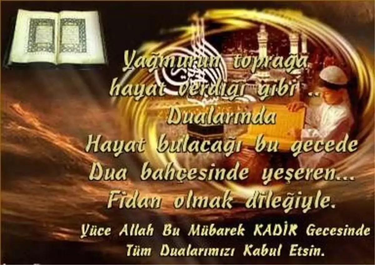 Kadir Gecesi-Kandil Gecesi Mesajları.2013 Kadir gecesi için birbirinden güzel Sms'ler Mesajlar.