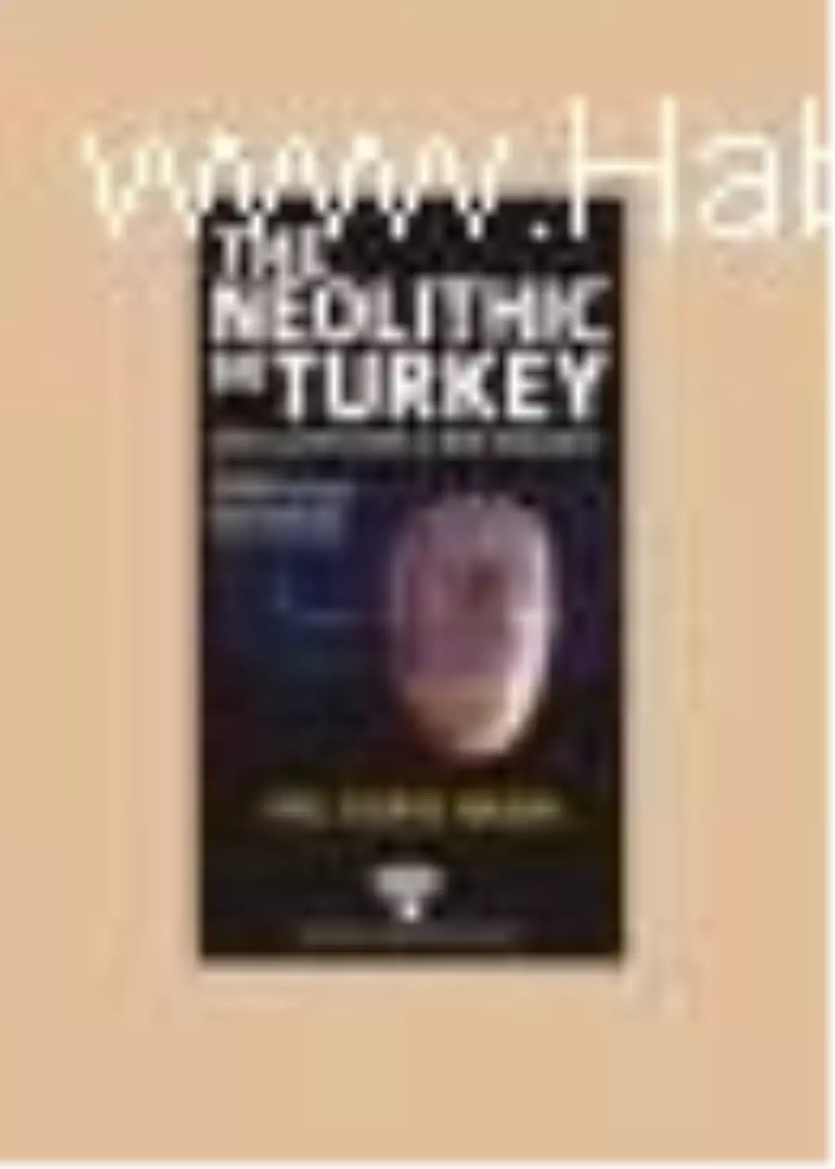 The Neolithic İn Turkey - The Tigris Basın Kitabı