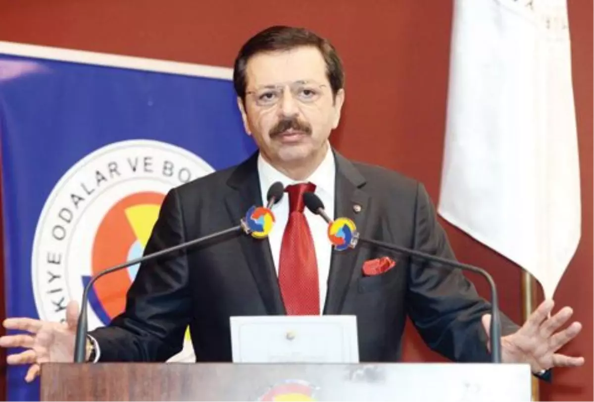 TOBB Başkanı Hisarcıklıoğlu Açıklaması
