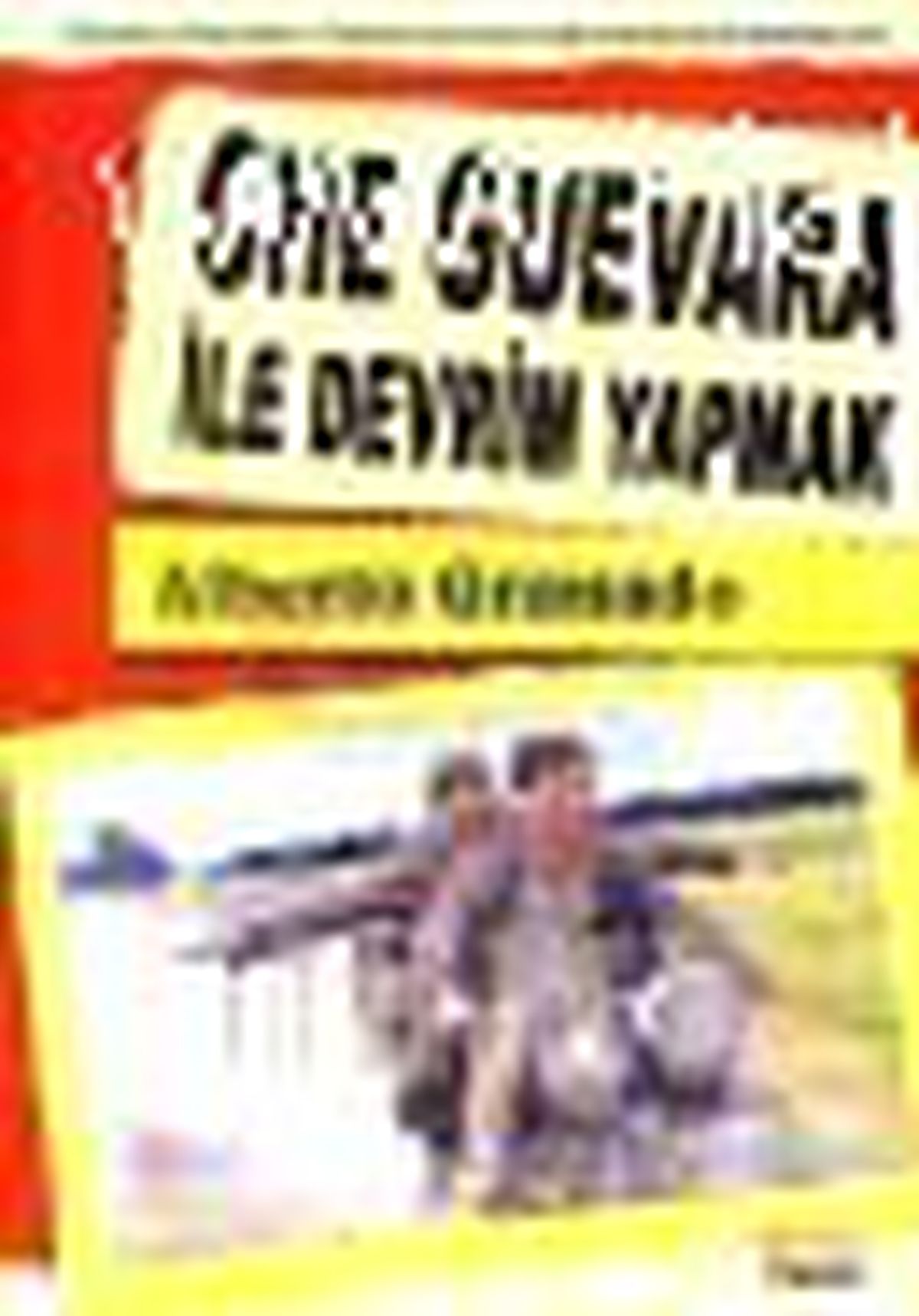 Che Guevara ile Devrim Yapmak Kitabı