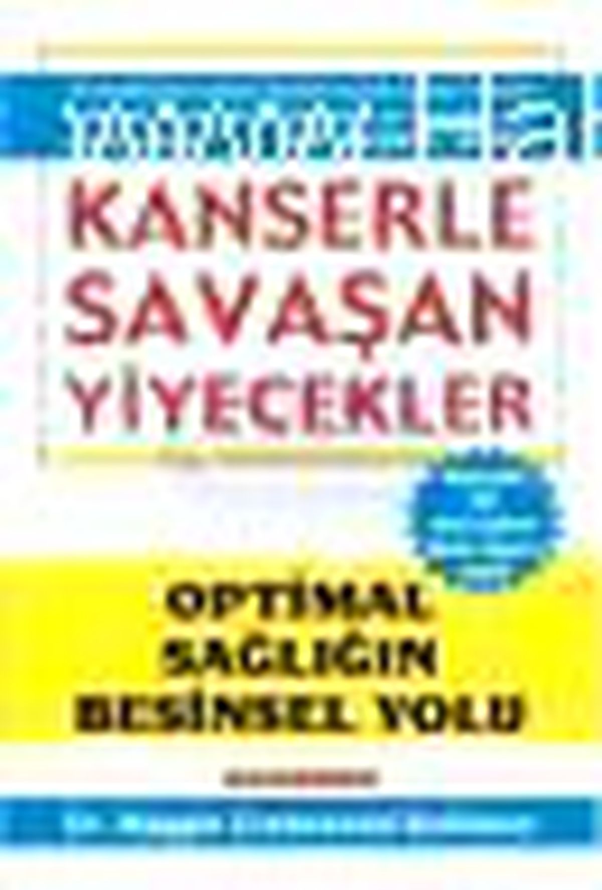 Kanserle Savaşan Yiyecekler Kitabı