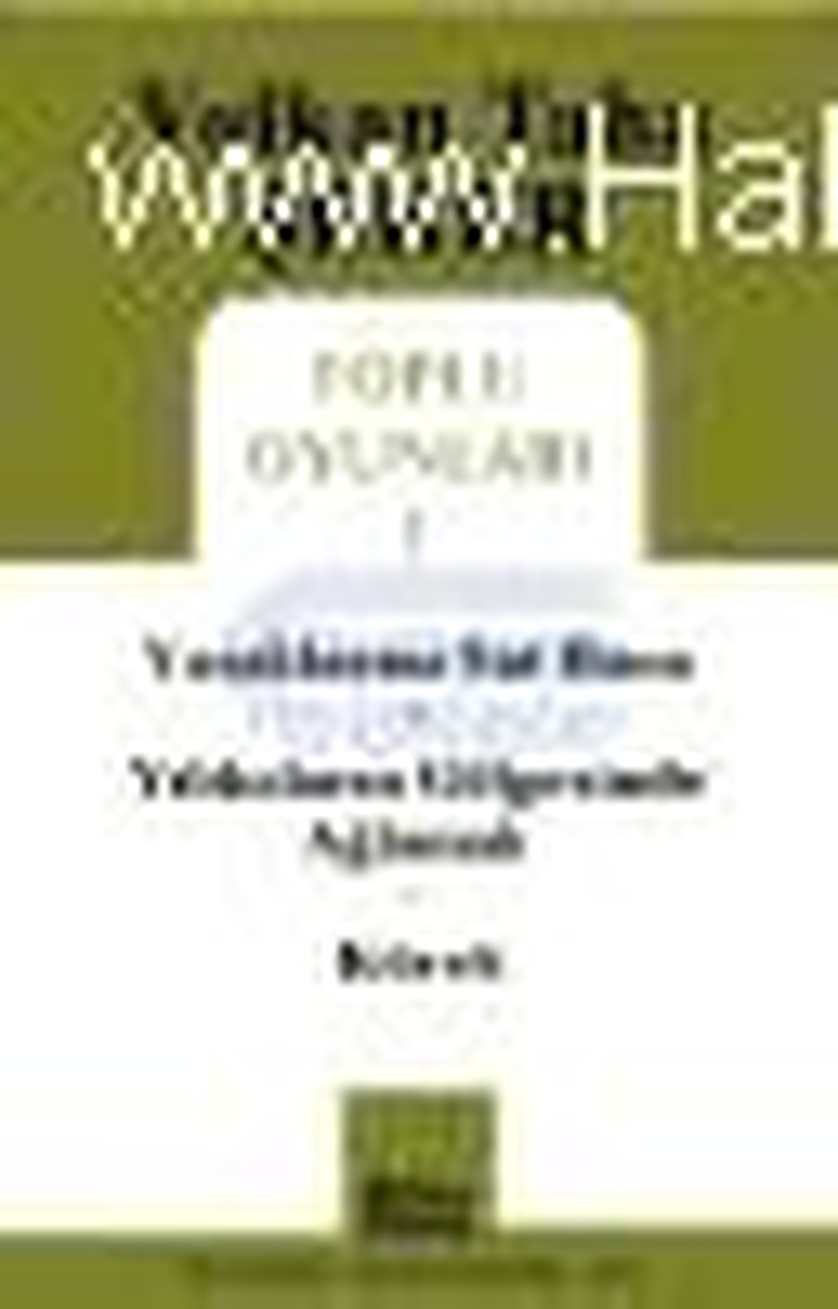 Toplu Oyunları 1 / Yasaklarını Sat Bana / Yıldızların Gölgesinde Ağlamak / Kürek Kitabı