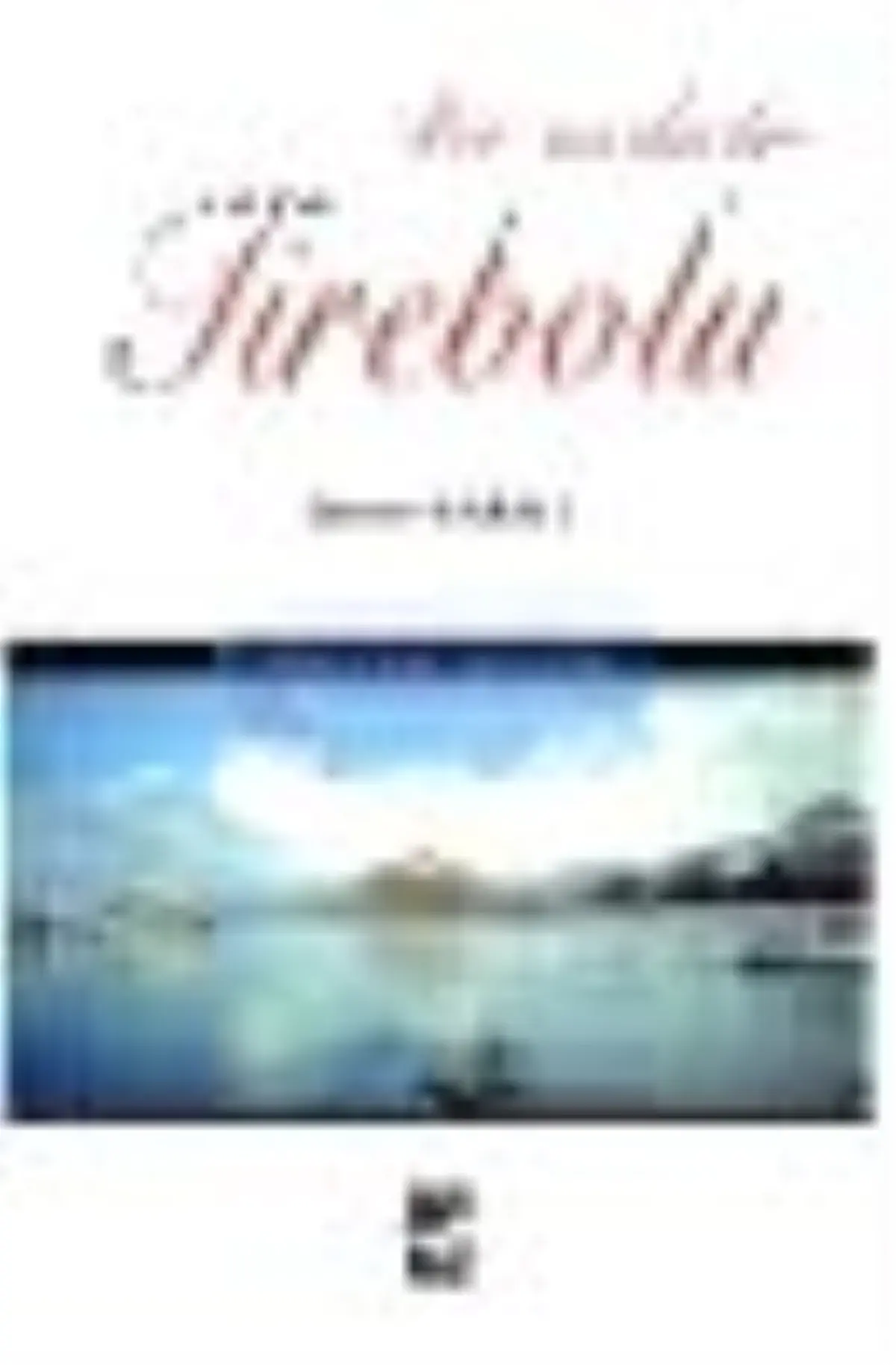 Bir Sevdadır Tirebolu Kitabı