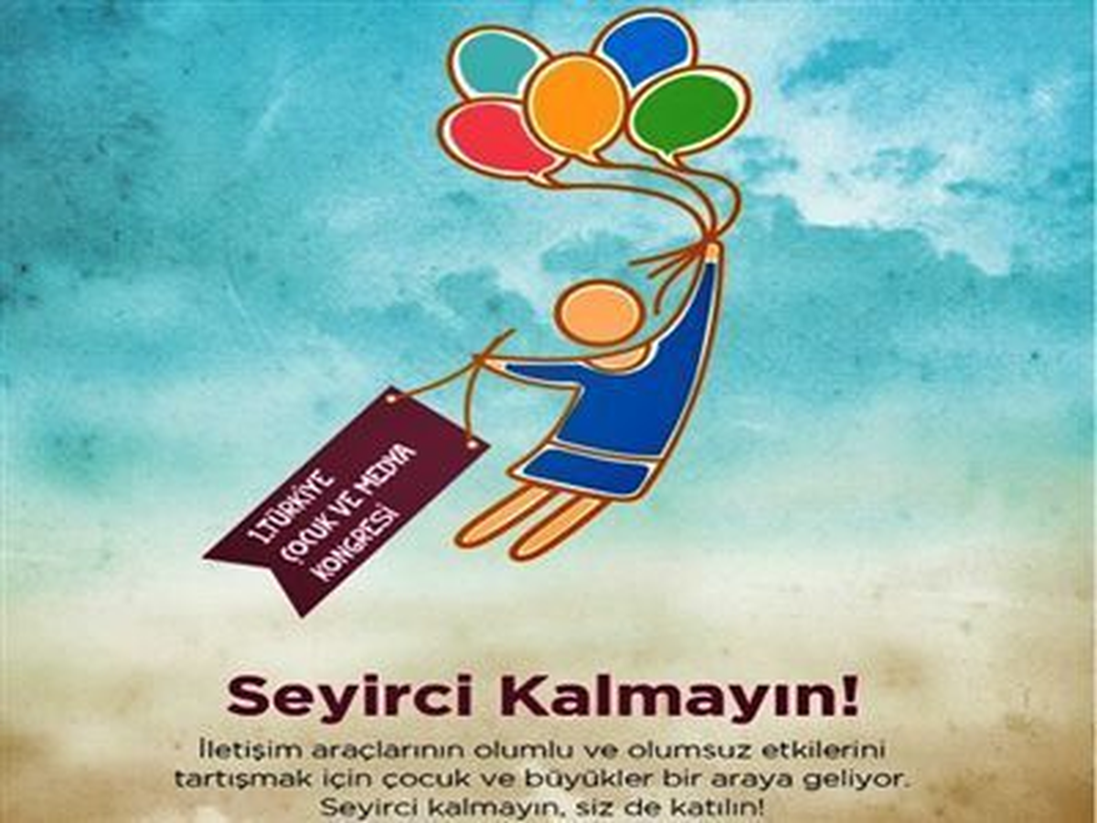 1.türkiye Çocuk ve Medya Kongresi