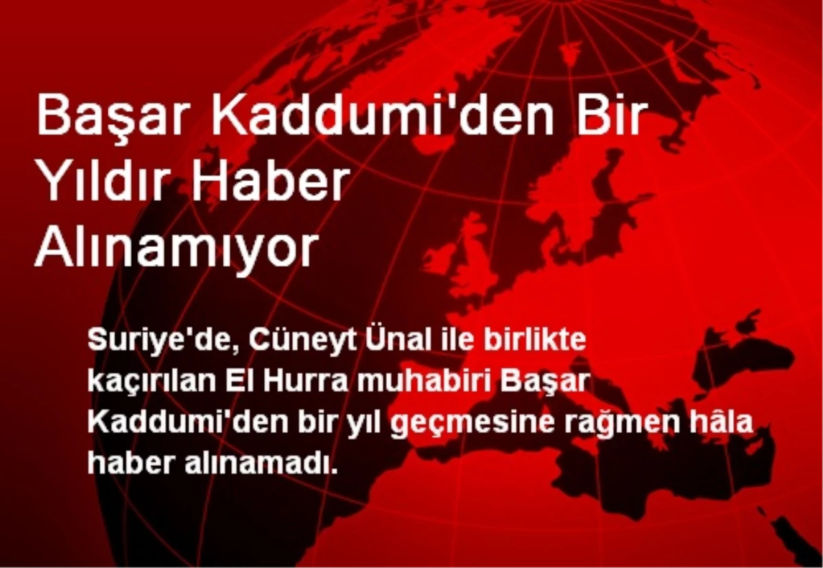 Başar Kaddumi\'den Bir Yıldır Haber Alınamıyor