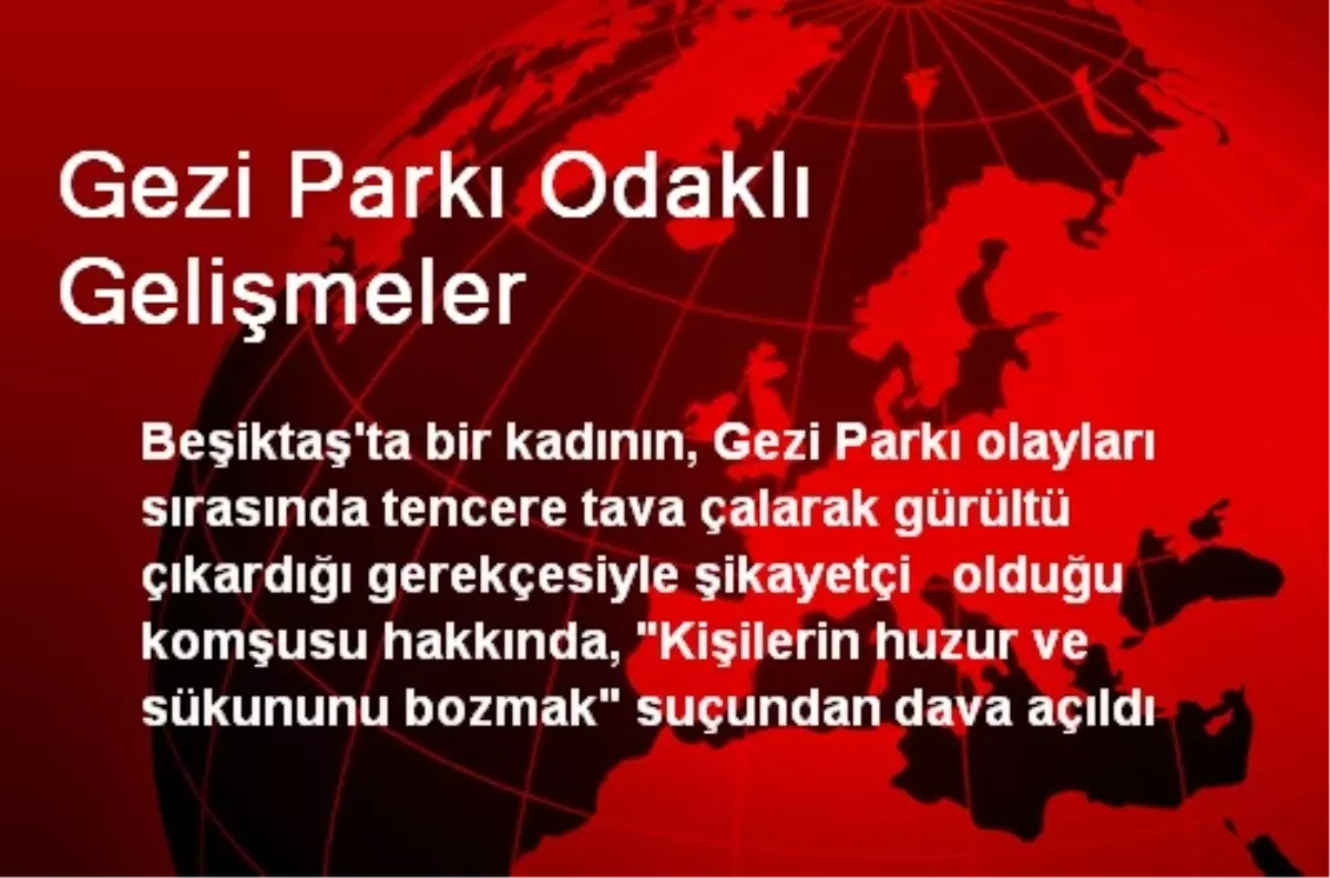 Gezi Parkı Odaklı Gelişmeler