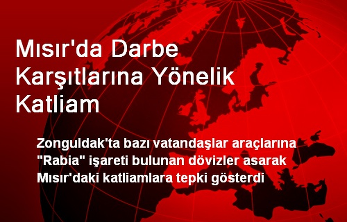 Mısır\'da Darbe Karşıtlarına Yönelik Katliam