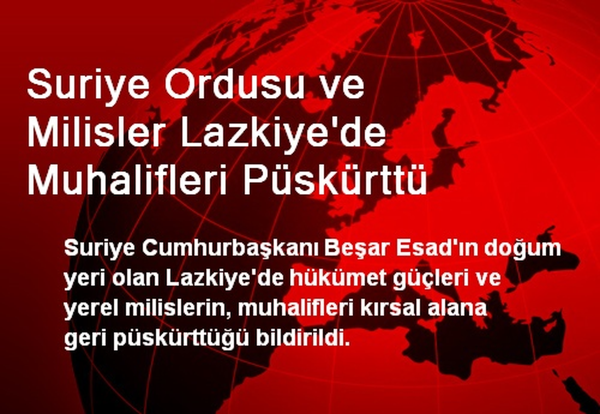 Suriye Ordusu ve Milisler Lazkiye\'de Muhalifleri Püskürttü