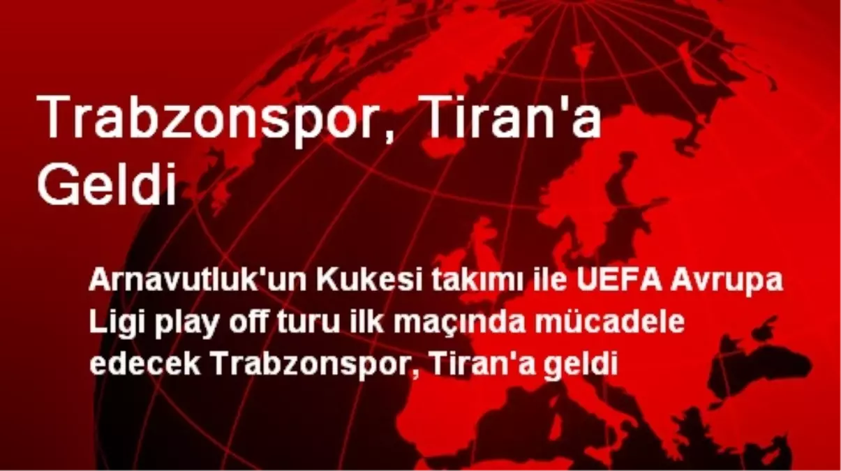 Trabzonspor, Tiran\'a Geldi